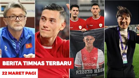 Berita Timnas Terbaru Hari Ini Jum At Maret Pagi Kabar Timnas