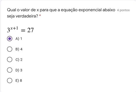 Qual O Valor De X Para Que A Equação Exponencial Abaixo Seja Verdadeira