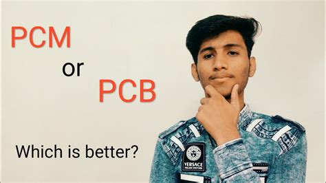 Which Is Better PCM OR PCB Which Is Beneficial Pcm Vs Pcb YouTube