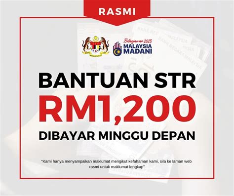 Bantuan STR RM1 200 Dibayar Minggu Depan Senarai Penuh Penerima Cara