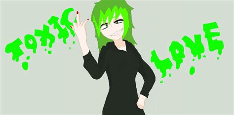 Toxic Love by Arrow55555 on DeviantArt