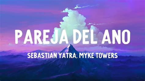 Sebastian Yatra x Myke Towers Pareja Del Año Letra Lyrics YouTube