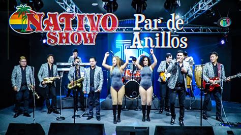 Nativo Show Par De Anillos Youtube