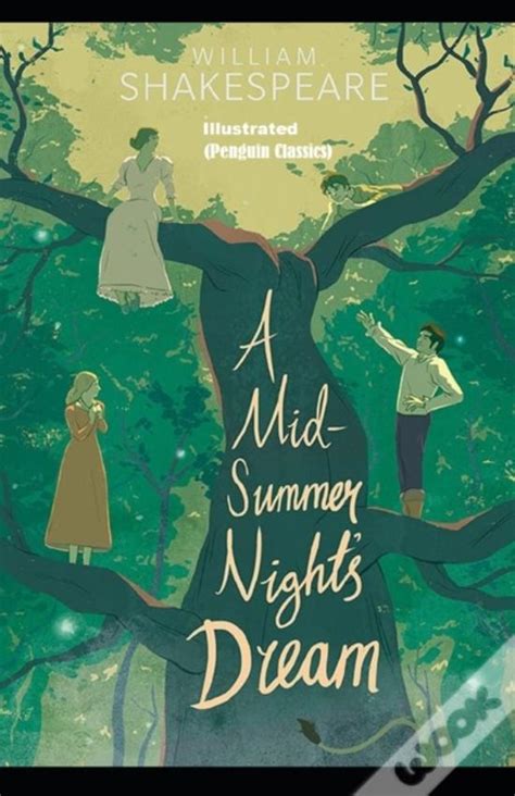 A Midsummer Night S Dream By William Shakespeare Illustrated Penguin