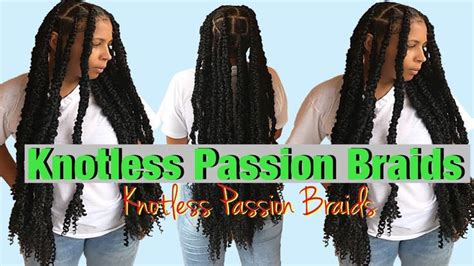 Knotless Passion Braids Easy Diy Jumbo Knotless Passion Braids