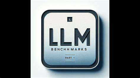 Unlocking The Power Of LLM Benchmarks Part 1 YouTube