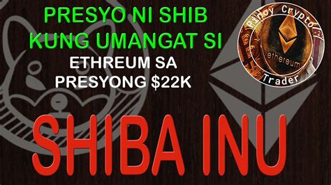 Ano Ang Magiging Presyo Ni Shiba Inu Kung Si Ethereum Ay Umangat Sa