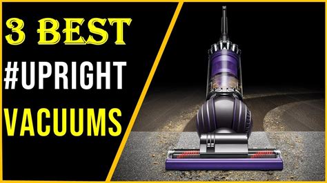 Top 3 Best Upright Vacuums Of [2023] Top Rated Upright Vacuums For