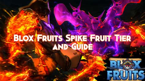 Blox Fruits Spike Fruit Guide Tier And Combos Pillar Of Gaming