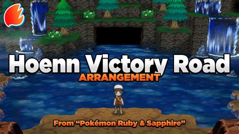 Hoenn Victory Road Orchestral Arrangement Pokémon Ruby Sapphire