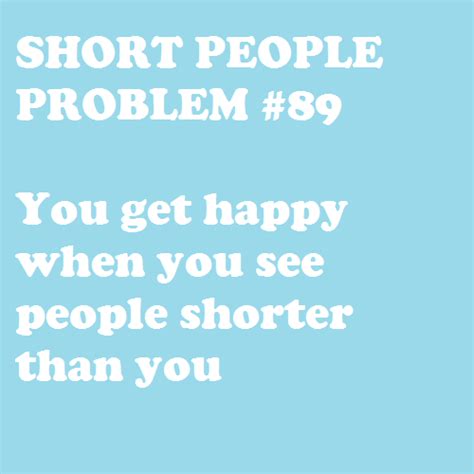 Short People Problems | Short people problems, People problems, Short ...