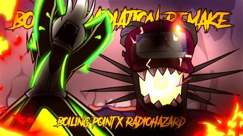 Boiling Radiation V2 RADIOHAZARD X Boiling Point Remake Radi Vs