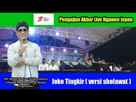 Joko Tingkir Versi Sholawat Gus Miftah Official Live Ngawen