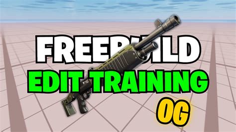 Og Freebuild Map Edit Training 📝 4398 2859 6628 By Mrzen Fortnite