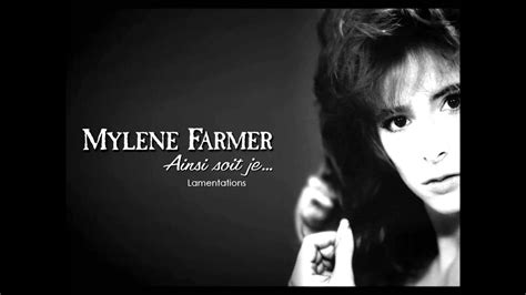 Mylène Farmer Ainsi Soit Je Lamentations YouTube