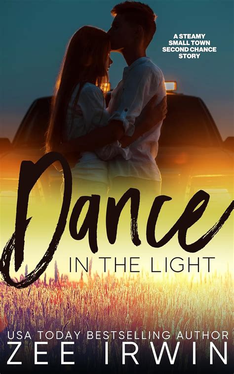 Amazon Dance In The Light A Steamy Small Town Second Chance