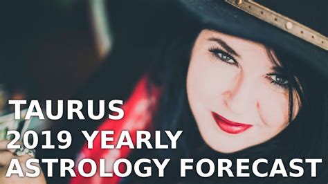 Taurus Yearly Astrology Forecast 2019 YouTube