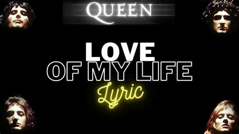 Queen Love Of My Live Lyric YouTube