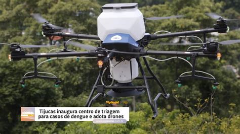 Tijucas Inaugura Centro De Triagem Para Casos De Dengue E Adota Drones