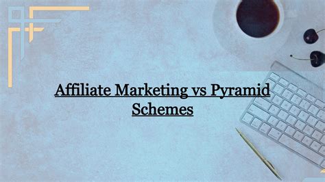 Affiliate Marketing Vs Pyramid Schemes Comparison Guide