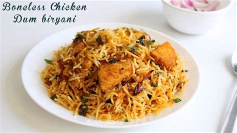 Boneless Chicken Dum Biryani Chicken Dum Biryani Sandhya S Recipes