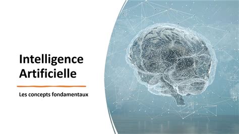 Intelligence Artificielle Les Concepts Fondamentaux Youtube