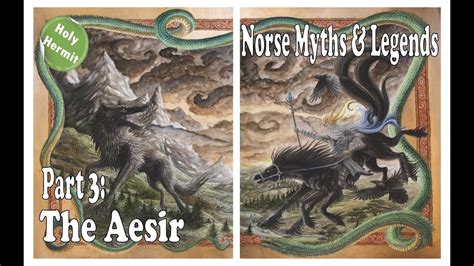 The Tales And Legends Of Norse Mythology Part 3 The Aesir Youtube