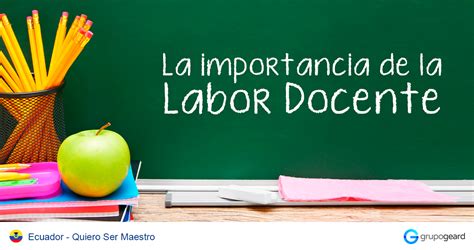 ¿cuál Es La Importancia De La Labor Docente