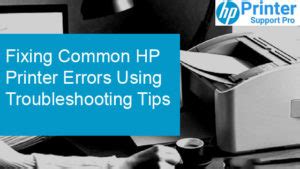 Fixing Common HP Printer Errors Using Troubleshooting Tips