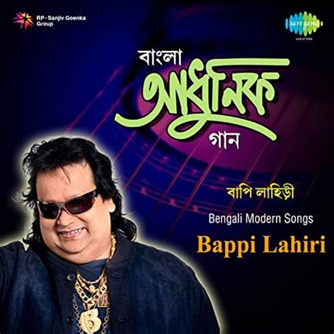 Play Bengali Modern Songs by Bappi Lahiri on Amazon Music