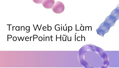 Toptip Top Trang Web H U Ch Cho Ng I S D Ng Powerpoint Mybook