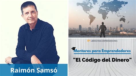 El Código del Dinero con Raimón Samsó Mentores para Emprendedores