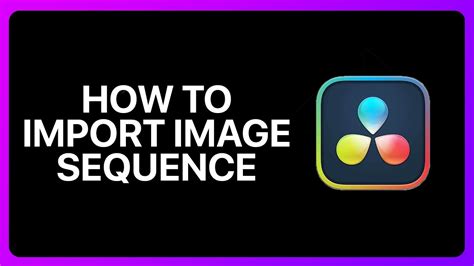 How To Import Image Sequence In Davinci Resolve Tutorial Youtube