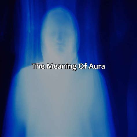 What Does Having A Blue Aura Mean | Relax Like A Boss