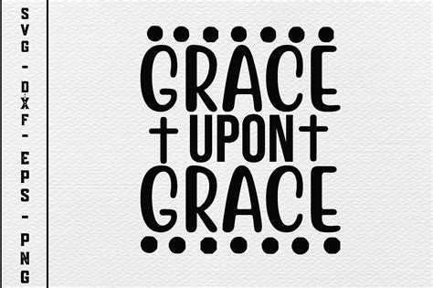 Grace Upon Grace Graphic By Svg Design Shop · Creative Fabrica