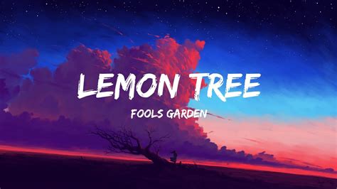 Fools Garden Lemon Tree Lyrics Youtube