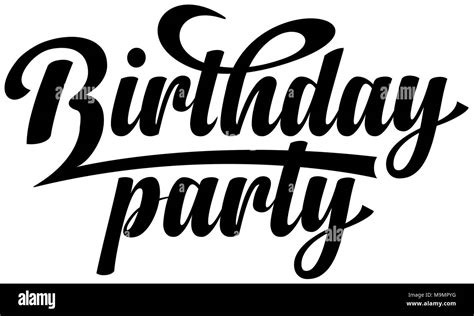 Birthday Party Calligraphic Text Stock Vector Image And Art Alamy