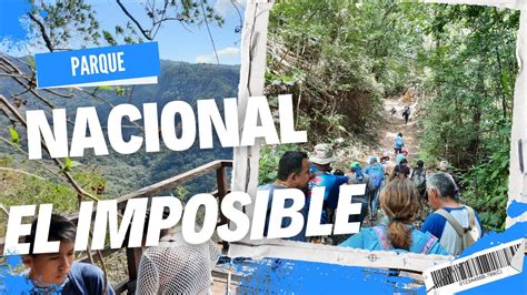 Parque Nacional El Imposible Caminata Corta Ahuachapan 2023 Youtube