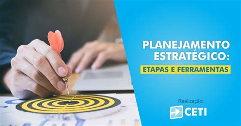 Processo De Elaboração Do Planejamento Estratégico Etapas E