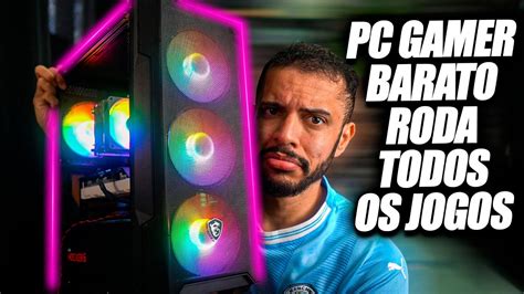 Montei Um Pc Gamer Apenas Reais E Fiz Testes Em Jogos Link