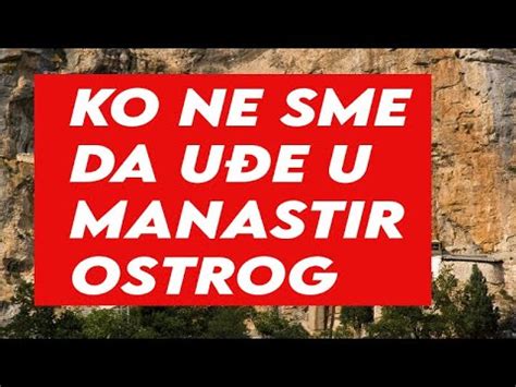 KO NE SME DA UĐE U MANASTIR OSTROG OVO NIKO NIJE ZNAO YouTube