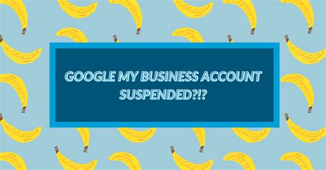 Google My Business Account Suspended Gmb Gorilla