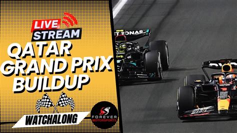 F1 LIVE QATAR GRAND PRIX BUILDUP Formula 1 Qatar GP Watchalong Qatar