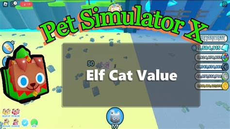 Elf Cat Value In Pet Simulator X Roblox Pet Sim X Shiny Update Value