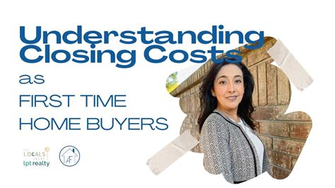 Understanding Closing Costs As A First Time Home Buyers Youtube