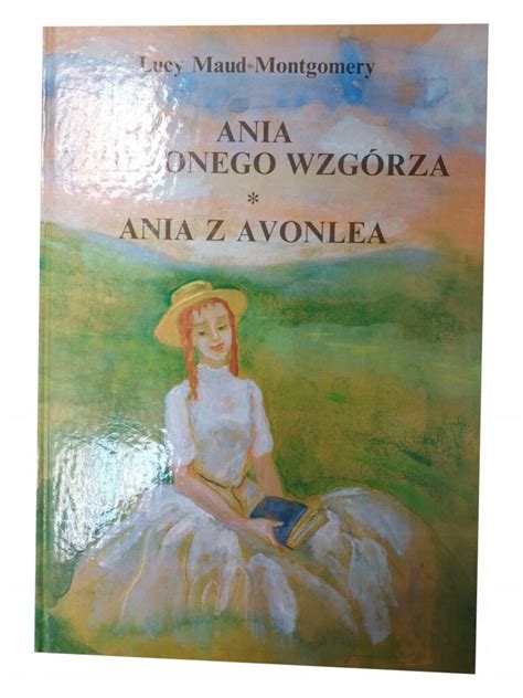 MONTGOMERY ANIA Z ZIELONEGO WZGÓRZA Z AVONLEA Antykwariat