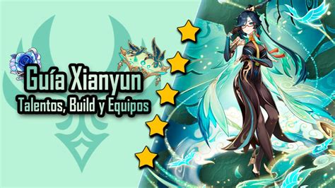 V44 🐦 GuÍa Completa Xianyun 🐦 Materiales Talentos Builds Y Equipos