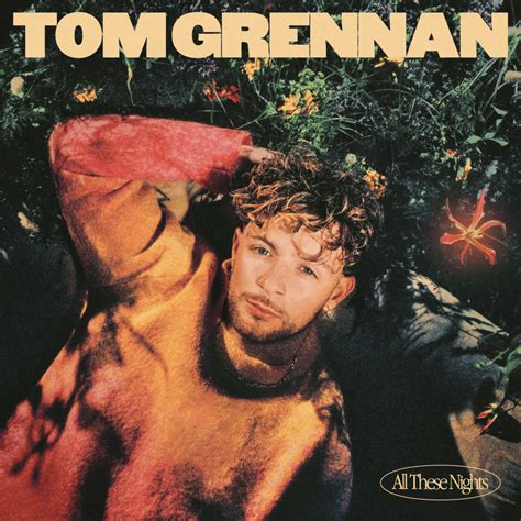 Tom Grennan All These Nights Lyrics Genius Lyrics