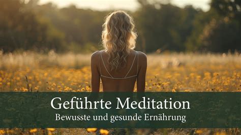 Gef Hrte Meditation Zur Bewussten Und Gesunden Ern Hrung Achtsamkeit