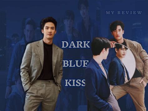 Dark Blue Kiss My Review Bl•drama Amino